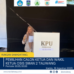 PEMILIHAN CALON KETUA DAN WAKIL KETUA OSIS SMAN 2 Taliwang MASA BAKTI 2025/2026