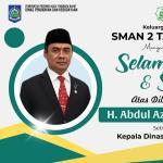 Selamat dan Sukses atas Pelantikan Bapak H. Abdul Azis, S.H, M.H sebagai Kepala Dinas Dikbud Ntb
